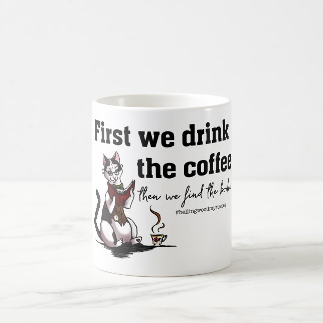 First We Drink the Coffee Mug (Center)
