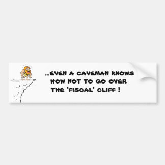 Fiscal Cliff Caveman Bumper Sticker