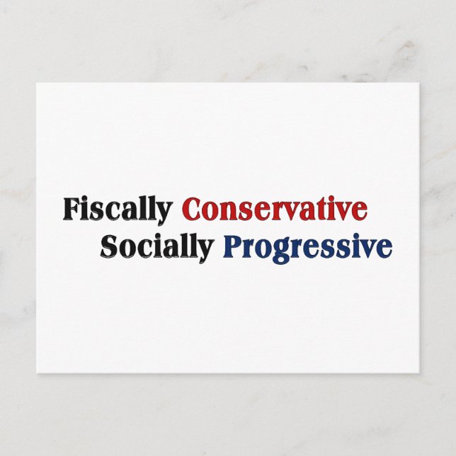 Fiscally Conservative, Socially Progressive Postcard (Front)