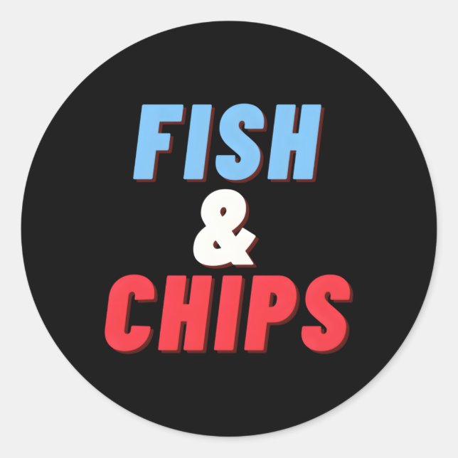 Fish And Chips The Perfect Meal From The Chippy Classic Round Sticker (Front)