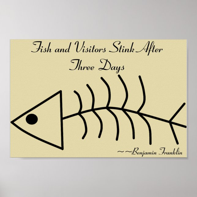 Fish and Visitors Stink After Three Days Print (Front)
