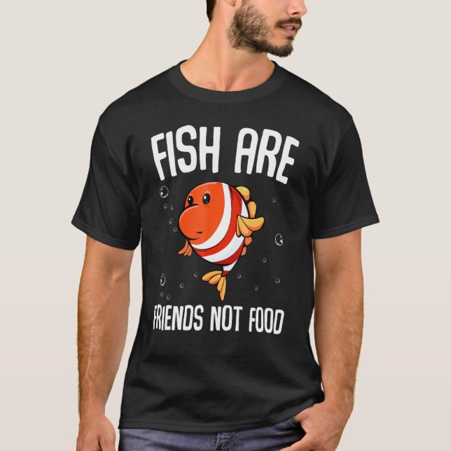 Fish Are Friends Not Food Vegetarian Vegan Animal T-Shirt (Front)