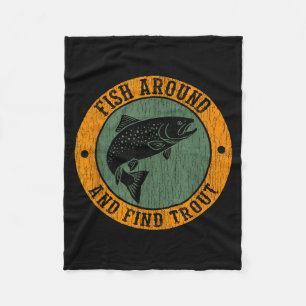 Fish Around & Find Rainbow Trout Fly Fishing G Fleece Blanket