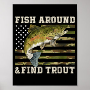 Fish Around And Find Trout American Flag Funny Fis Poster