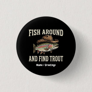 Fish Around And Find Trout Funny Cowboy Fishing 3 Cm Round Badge