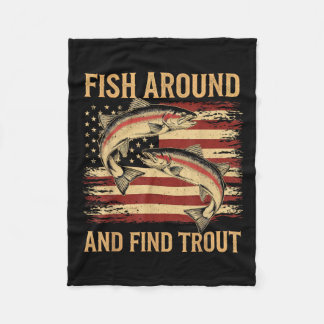 Fish Around And Find Trout Funny Fishing Fishermen Fleece Blanket