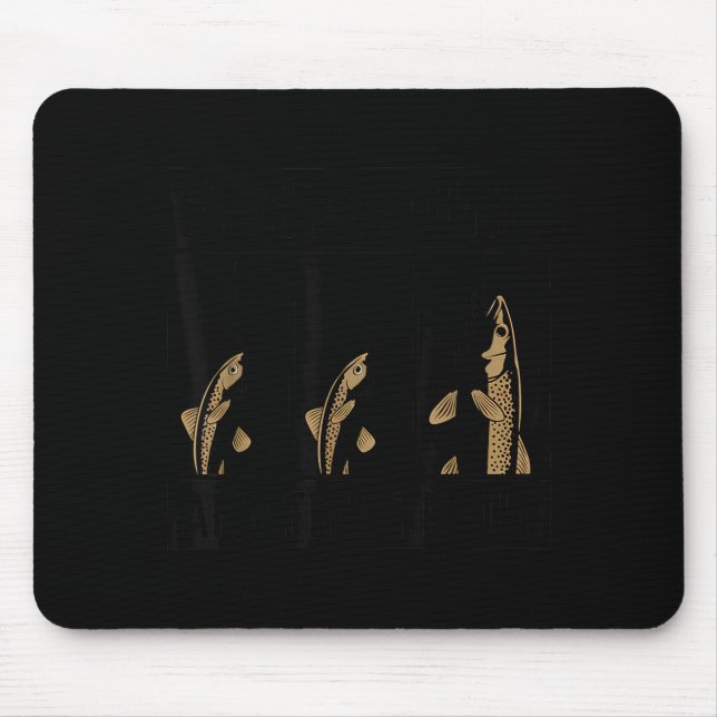 Fish Around And Find Trout Funny Fishing Fishermen Mouse Pad (Front)