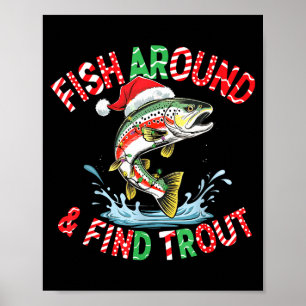 Fish Around Find Trout, Funny Fisherman Fishing Ch Poster