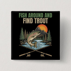 Fish Around & Find Trout Funny Fishing Humor Gift 15 Cm Square Badge