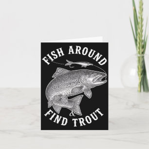 Fish around find trout funny fishing trout hook card