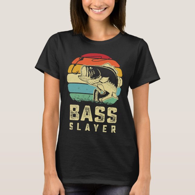 Fish Bass Slayer Fish Slayer Fisherman Fish Bass B T-Shirt (Front)