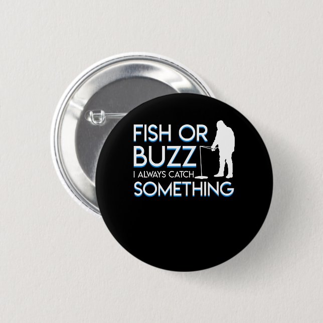 Fish Buzz Catch Something Ice Fishing 6 Cm Round Badge (Front & Back)