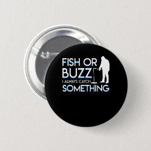 Fish Buzz Catch Something Ice Fishing 6 Cm Round Badge