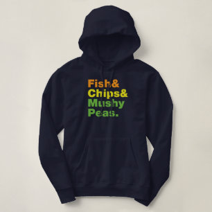 Fish & Chips & Mushy Peas. Hoodie