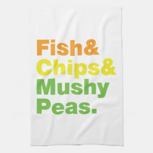 Fish & Chips & Mushy Peas. Tea Towel