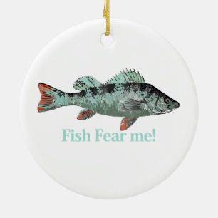 Fish Fear Me Fun Quote for Fisherman Ceramic Tree Decoration
