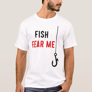 Fish Fear Me T-Shirt