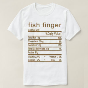 fish finger Nutrition Facts label T-Shirt