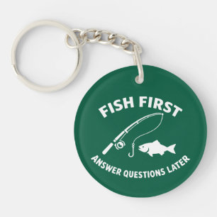 Fish First   Funny Fishing Acrylic Keychain