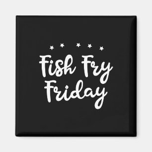Fish Fry Friday Funny Fishing Fish Lover Magnet
