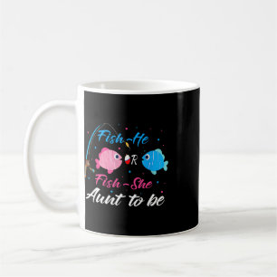 Fish-he Or Fish-she Aunt To Be Gender Reveal Baby Coffee Mug