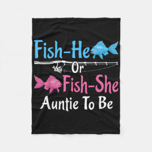 Fish-he Or Fish-she Auntie To Be Gender Reveal Bab Fleece Blanket