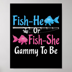 Fish-he Or Fish-she Gammy To Be Gender Reveal Baby Poster