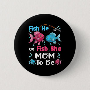 Fish He Or Fish She Gender Reveal Family Matching  6 Cm Round Badge