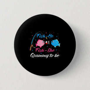 Fish-he Or Fish-she Grammy To Be Gender Reveal Bab 6 Cm Round Badge