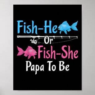 Fish-he Or Fish-she Papa To Be Gender Reveal Baby  Poster