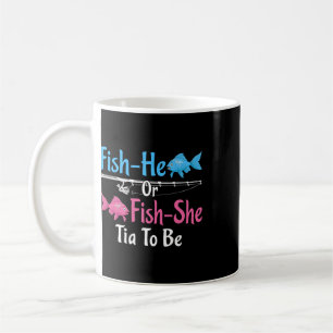 Fish-he Or Fish-she Tia To Be Gender Reveal Coffee Mug