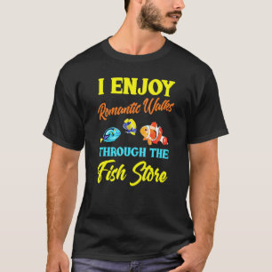 Fish Joke Aquarium Fish Store Aquarist T-Shirt