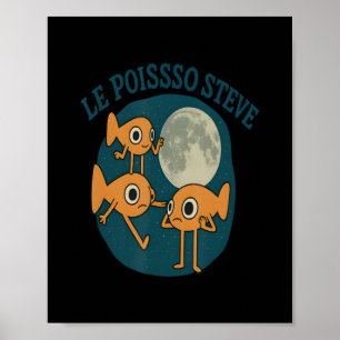 Fish Le Poisson Steve Funny Fish Poster