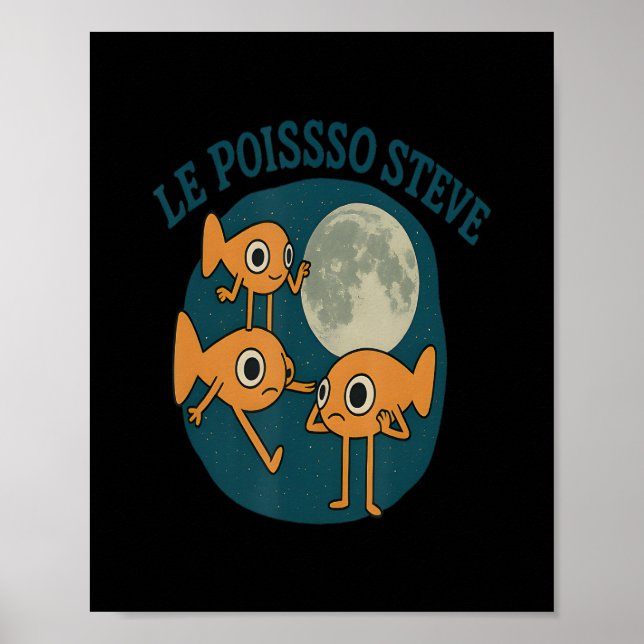 Fish Le Poisson Steve Funny Fish Poster (Front)
