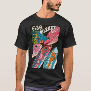 Fish Market pt. 2 T-Shirt