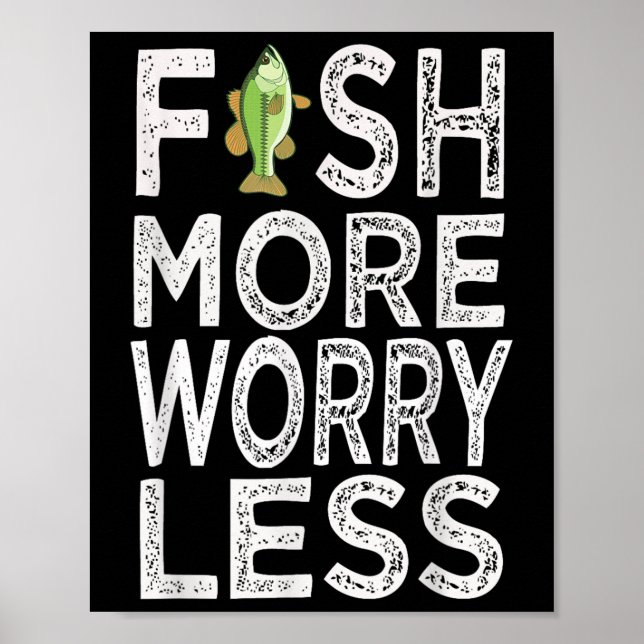 Fish More Less Worry  Poster (Front)