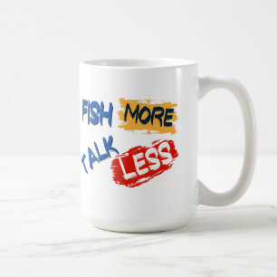 fish more talk less funny fisherman mug coffee cup