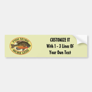 Fish More - Work Less Fishing Bumper Sticker