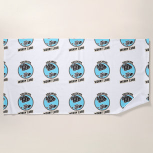 Fish More Worry Less Beach Towel