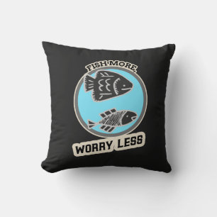 Fish More Worry Less Cushion