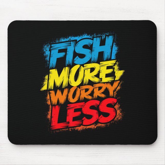 Fish More Worry Less Funny Cute Bright Colourful H Mouse Pad (Front)