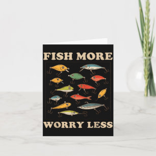 Fish More Worry Less Relaxed Lifestyle Camping Card