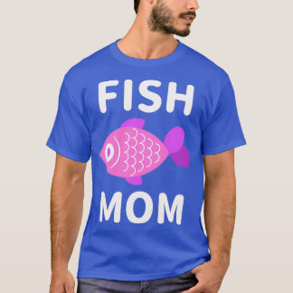 Fish Mum 1 T-Shirt