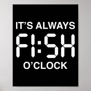 Fish O'clock Funny Fishing Fisherman Father's Day  Poster