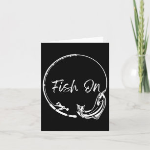 Fish On Catch Funny Saying Fishing Humour Men Wate Card