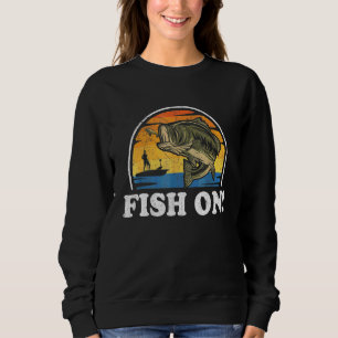 Fish On Funny Bass Fishing Vintage Fisherman Sweatshirt