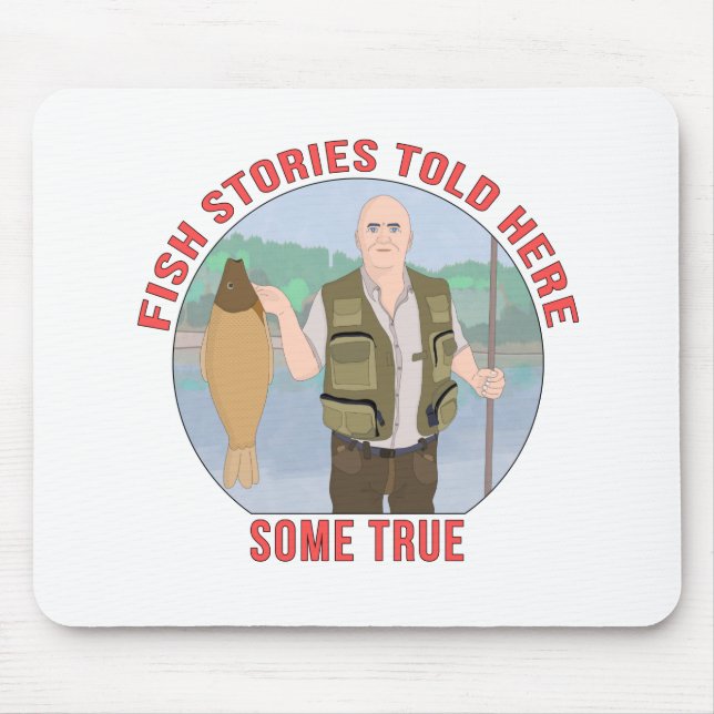 Fish stories told here some true mouse pad (Front)