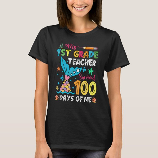 Fish Tail 1st Grade Teacher Survived 100 Days Of M T-Shirt (Front)