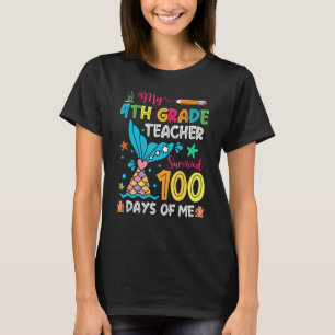 Fish Tail 4th Grade Teacher Survived 100 Days Of M T-Shirt