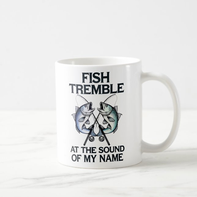 "Fish Tremble Funny Fishing Quote Design for Angle Coffee Mug (Right)